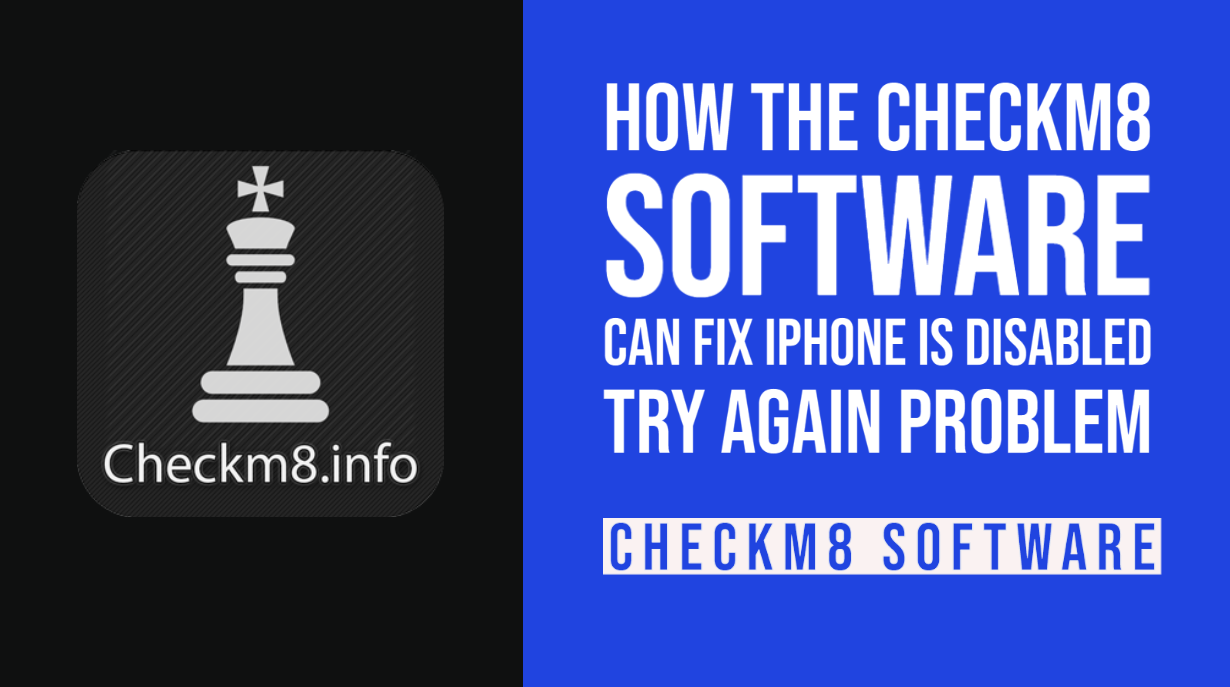 How the CheckM8 Software Can Fix iPhone Is Disabled Try Again Problem